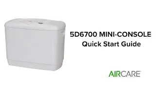 AIRCARE- 5D6700 MINI-CONSOLE Quick Start Guide