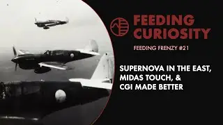 Supernova in the East, Midas Touch, and CGI Made Better | Feeding Frenzy 21