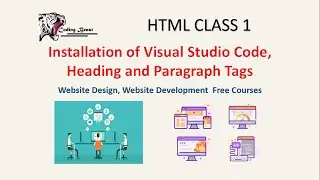 HTML Class 1, Installing Of Visual Studio Code , HTML Heading And Paragraph Tags,
