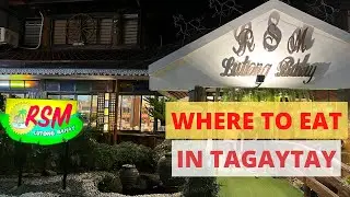TAGAYTAY  PART 3. Where to eat in Tagaytay? | RSM Lutong Bahay & Charito’s by Bag of Beans | 2022