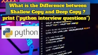 What is the Difference between Shallow Copy and Deep Copy ? Depths of Shallow  and Deep Copy Python