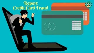How to Report Credit Card Fraud? How to Report Credit Card Fraud to Law Enforcement?