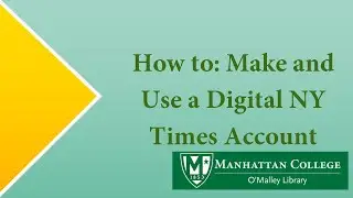 How to: Make and Use a Digital NY Times Account