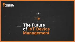What is IoT Device Management?