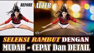 CARA MUDAH SELEKSI RAMBUT Dengan CEPAT Dan DETAIL // Tutorial Photoshop Cs 3 // ARKOJA TUTORIAL