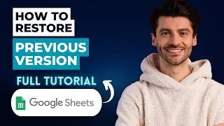 How To Restore A Previous Version In Google Sheets [2026 Full Guide]