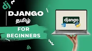 Django Tutorials for Beginners in Tamil # django