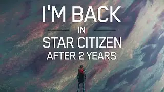 Star Citizen: Homecoming