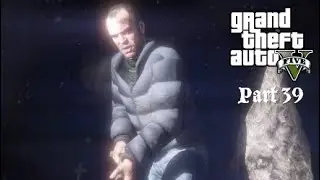 GTA 5 Story mode Part 39 Burying The Hatchet