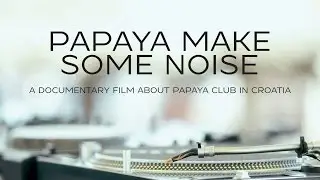 Papaya Make Some Noise (2014) FULL Documentary
