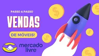 Venda Móveis no Mercado Livre (Passo a Passo)