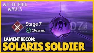 Lament Recon: Solaris Soldier Combat Event (Stage 7) | Wuthering Waves 2.7