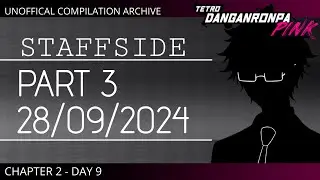 Staffside - Part 3 [Tetro Danganronpa PINK Unofficial Compilation Archive]