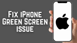 How to Fix iPhone Green Screen Issue? Free Fix Here!!