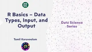R Basics | Data Types | Input | Output | Part-2