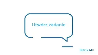 Utwórz zadanie w Bitrix24