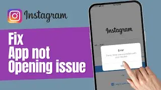 How to Fix Instagram App not Opening issue (Solve)