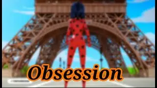 Клип Ледибаг Obsession