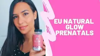 Review: Eu Natural GLOW Prenatal Vitamins 