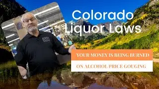Fair Competition - If you buy alcohol in Colorado, we believe you are being price gouged.