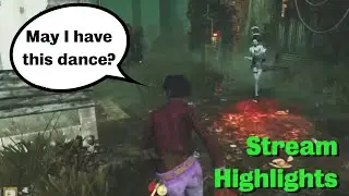 Best of Dancing With the Killer and More | Dead by Daylight Stream Highlights