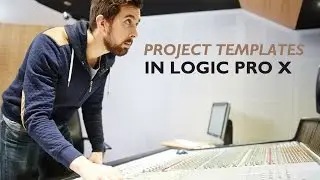 Logic Pro X - Project Templates