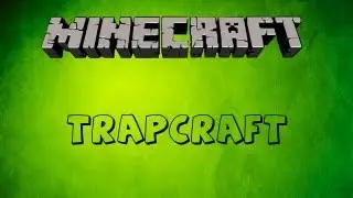TrapCraft Mod - Minecraft 1.1.0