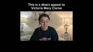 This is a direct appeal to Victoria Mary Clarke