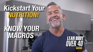 Everything You Need to Know About Macros (Macronutrients) to Get Lean & Stay Healthy