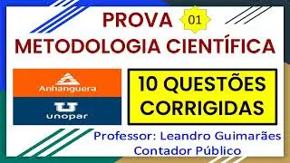 METODOLOGIA CIENTÍFICA - 10 QUESTÕES CORRIGIDAS DA UNOPAR - ANHANGUERA - PROVA 1