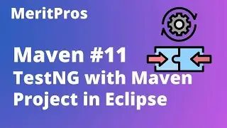 How to Integrate TestNG with Maven | TestNG with Maven in Eclipse | Maven Tutorial for Beginners #11