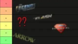 Ranking The Arrowverse | Tier List