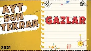 Gazlar | AYT Son Tekrar | 2021
