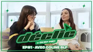 DÉCLIC EP#1 - AVEC COLINE BLF (Écologie, voyage et petits gestes)