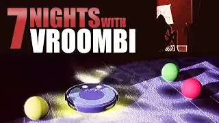 L'HORREUR DE L'ASPIRATEUR ?! -7 Nights with Vroombi- [ROOMBA]