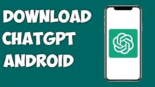 How to Download Chat GPT on Android | ChatGPT Android App 2023