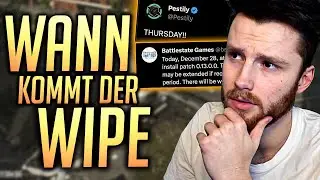 Wann ist der Wipe in Escape from Tarkov?!