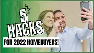 5 Hacks to Help Any Homebuyer in 2022