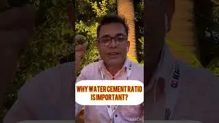 Why Water cement ratio is important?
