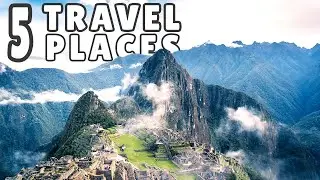 The TOP 5 Travel Places for 2024