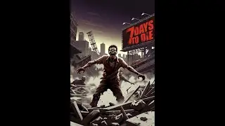 7 Days to Die | The Wasteland Mod | Episode 1