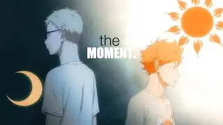 Hinata and Tsukishima - The Moment [AMV]