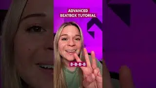 Advanced Beatbox Tutorial
