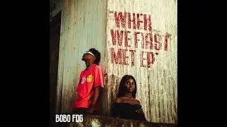 Bobo FDG - Final Something (Official Audio)  4/7