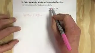 Evaluate composite functions given explicit functions