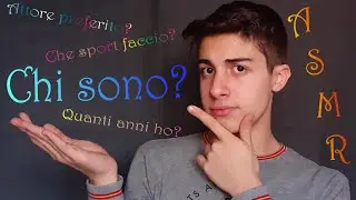 Chi sono? 🤔 |  ASMR presentazione 🤗