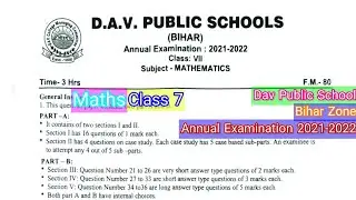 Annual Exam Question Paper || DAV Public School Maths || 2021-2022 || Bihar Zone || Heavy learners