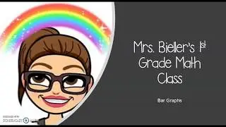 Mrs. Bieller's 1st Grade Math Class / Bar Graphs
