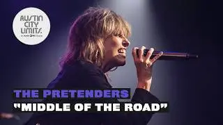 The Pretenders - Middle of the Road | Austin City Limits TV