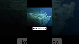 This is how the titanic used to look  vs. how it looks now😵 